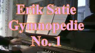 Erik Satie Gymnopedie No1 [upl. by Annair]