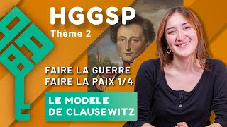 Le modèle de Clausewitz  HGGSP  Faire la guerre faire la paix 14  Thème 2 Terminale bac 2025 [upl. by Nilre]