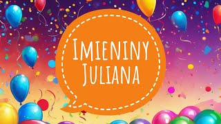 JULIAN  PIOSENKA NA IMIENINY JULIANA I ŻYCZENIA IMIENINOWE [upl. by Ahsuatal]