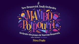 Pérez Prado Mambo Potpourri  Remastered  Antonio Delgado • New Brunswick Youth Orchestra [upl. by Ayo130]