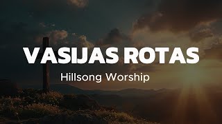 Vasijas Rotas  Hillsong Worship Letra Sublime gracia del Señor [upl. by Mab]