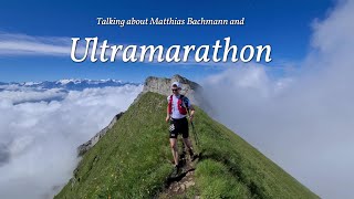 Talking about Ultramarathon and Matthias Bachmann [upl. by Gamali874]