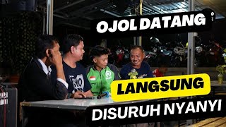 OJOL DATANG LANGSUNG DISURUH NYANYI [upl. by Ayyidas]