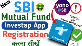 sbimf investap app me registration kaise kare  sbi mutual fund  Yono MF issue  solution 100 [upl. by Ochs]