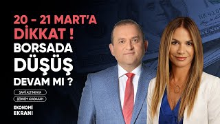 20 21 Marta Dikkat  Borsada Düşüş Devam Mı   Şebnem Ayabakan  Ekonomi Ekranı [upl. by Terence]