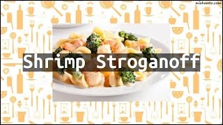 Recipe Shrimp Stroganoff [upl. by Nnylyar]