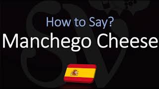 How to Pronounce Manchego Cheese CORRECTLY [upl. by Notrom60]