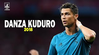 Cristiano Ronaldo ▶ Best Skills amp Goals Danza Kuduro  Don Omar Ft Daddy Yankee y Arcangel2018ᴴᴰ [upl. by Ramon545]