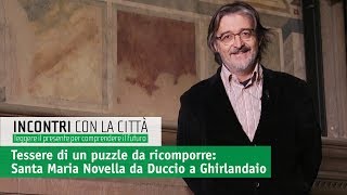 Incontri con la città  Santa Maria Novella da Duccio a Ghirlandaio PROMO [upl. by Nraa]