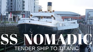 SS Nomadic  Tender To Titanic [upl. by Sawyer496]