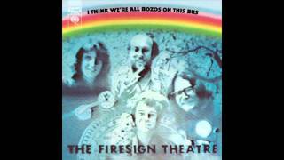 The Firesign Theater  I Think Were All Bozos on This Bus 1971 Complete Album [upl. by Decrem]