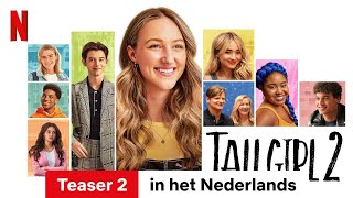 Tall Girl 2 Teaser 2  Trailer in het Nederlands  Netflix [upl. by Dorelle93]