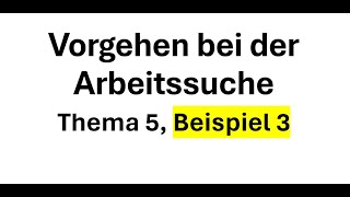 Thema 5 Vorgehen bei der Arbeitssuche Telc B2 Beruf [upl. by Bergquist]