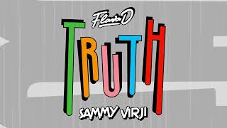 Sammy Virji Flava D  Truth Official Visualiser [upl. by Nimajneb]