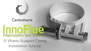 InnoFlue 2quot Plastic Support Clamp Installation Tutorial [upl. by Ahsyla89]