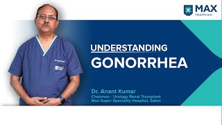 All about Gonorrhea Sign Symptoms amp Treatment  Max Hospital [upl. by Inalan]