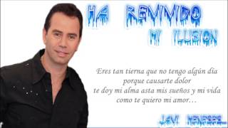 Ha Revivido Mi Ilusion  Jhonny Rivera  Letra  Javi Meneses [upl. by Torrance202]