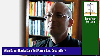 What Is A Benefited Parcels Land Description When Do You Need One [upl. by Woothen953]