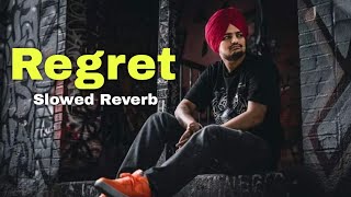 Regret Sidhu Moose Wala Slowed Reverb [upl. by Ferd759]