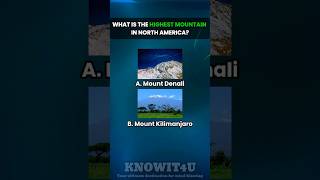 🏔️🌍🇨🇦 Geography Challenge What Is the Highest Mountain in North America geography quiz facts [upl. by Asiil32]