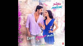 Tere Pyaar Mein Full Audio song  Tu Jhooti Main Makkar tjmm [upl. by Constantia]