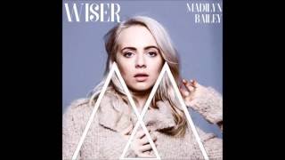 Wiser  Madilyn Bailey  Lyrics [upl. by Adnalay]