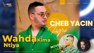 Cheb Yacine Tigre amp Mouda Live 2025  Wahda kima ntiya [upl. by Vasileior815]