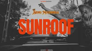 Sunroof Official Audio Sidhu Moose Wala  NO Name  Latest Punjabi Songs 2023 [upl. by Kala326]