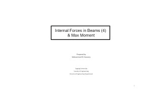 Internal Forces in Beams 4 and Max Moment [upl. by Quinby]