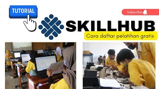 Skillhub Cara Pendaftaran Pelatihan Gratis Kemnaker RI Terbaru dulunya SIAPKerja [upl. by Nosnev]