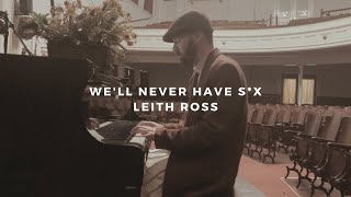 well never have sx leith ross piano rendition [upl. by Sawyor518]