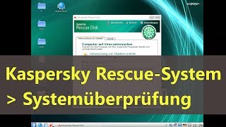 Systemüberprüfung mit Kaspersky Rescue CDUSBStick [upl. by Ekaj]