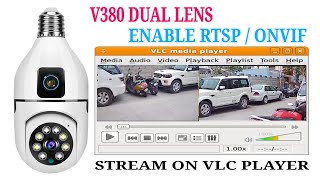 V380 dual lens wifi bulb camera enable rtsp  onvif stream on VLC media player [upl. by Voss]