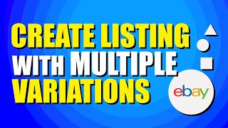 How To Create An eBay Listing With Multiple Variations Easy Method [upl. by Aittam946]