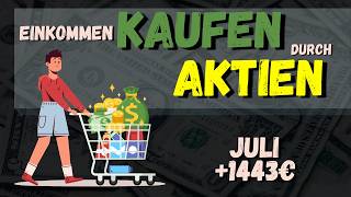 Als Angestellter passives Einkommen kaufen  diese Aktien kaufe ich im Juli 2024  Einkommen Kaufen [upl. by Datnow]