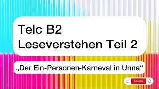 Telc B Leseverstehen Teil 2  Der EinPersonenKarneval in Unna [upl. by Merl310]