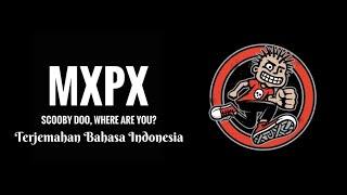 Mxpx  Scooby Doo Where Are You Terjemahan lirik bahasa indonesia [upl. by Ardeid]