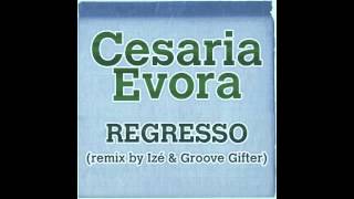 Cesaria Evora “Regresso Remix By Izé amp Groove Gifter” [upl. by Hubey]