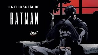 Análisis Filosófico de Batman  VaST [upl. by Ahsaela]