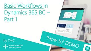 Dynamics 365 Business Central  Basic Workflows Part 1 [upl. by Yonita]