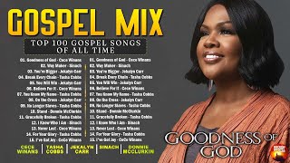 2 Hours Best Gospel Music of All Time  GOODNESS OF GOD  CeCe Winans  Tasha Cobbs  Jekalyn Carr [upl. by Ainala785]