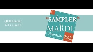 Sampler du mardi avec Quiltmania Bloc 3 [upl. by Buiron]