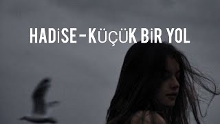 Hadise  Küçük Bir Yol Şarkı SözleriLyrics [upl. by Scarface213]