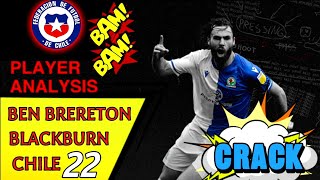 BEN BRERETON 🇨🇱  CHILE amp BLACKBURN  The Chilean Beast 22 [upl. by Alleynad]