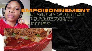 ⛔EMPOISONNEMENT DES MBENGUISTES AU CAMEROUN  Partie 2 foryou cameroun [upl. by O'Neill]