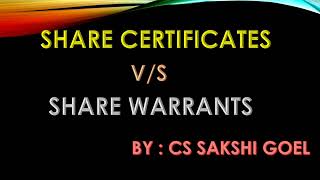 SHARE CERTIFICATES VS SHARE WARRANTS  MEANING AND THE DIFFERENCE BETWEEN THE BOTH COMPANY LAW [upl. by Oneill]