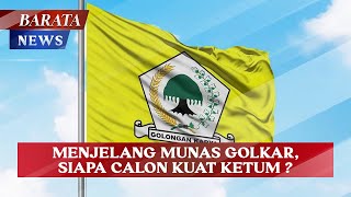 MENJELANG MUNAS GOLKAR SIAPA CALON KUAT KETUM [upl. by Anaderol]