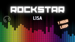 RockStar  LISA  Loop 1h Lyrics c letra [upl. by Esinrahc]