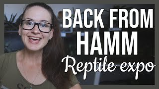 BACK FROM HAMM Reptile Expo 2018 [upl. by Eetnod]