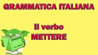 I numerosi utilizzi del verbo METTERE [upl. by Benzel857]